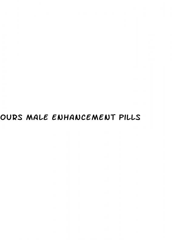 ours male enhancement pills