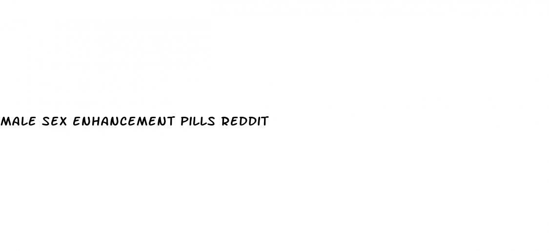 male sex enhancement pills reddit