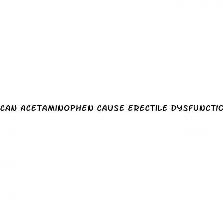 can acetaminophen cause erectile dysfunction