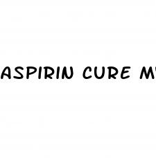 aspirin cure my erectile dysfunction