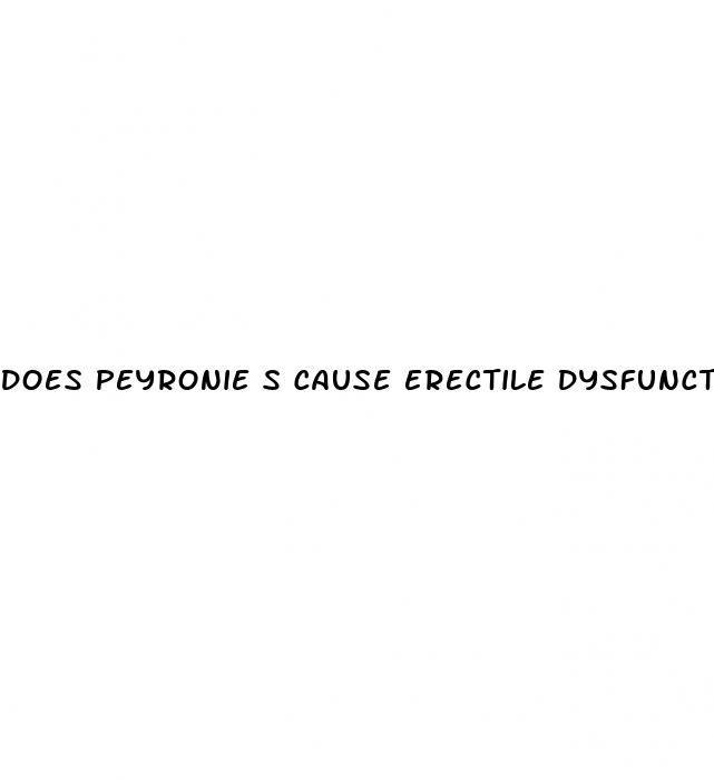 does peyronie s cause erectile dysfunction