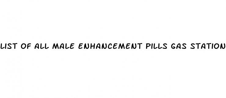 list of all male enhancement pills gas station