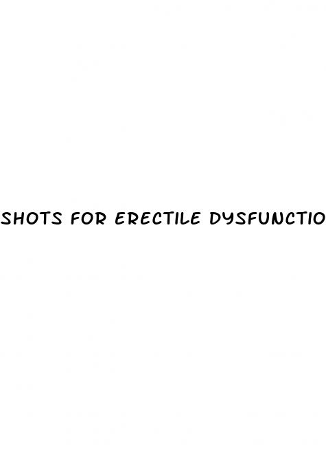 shots for erectile dysfunction