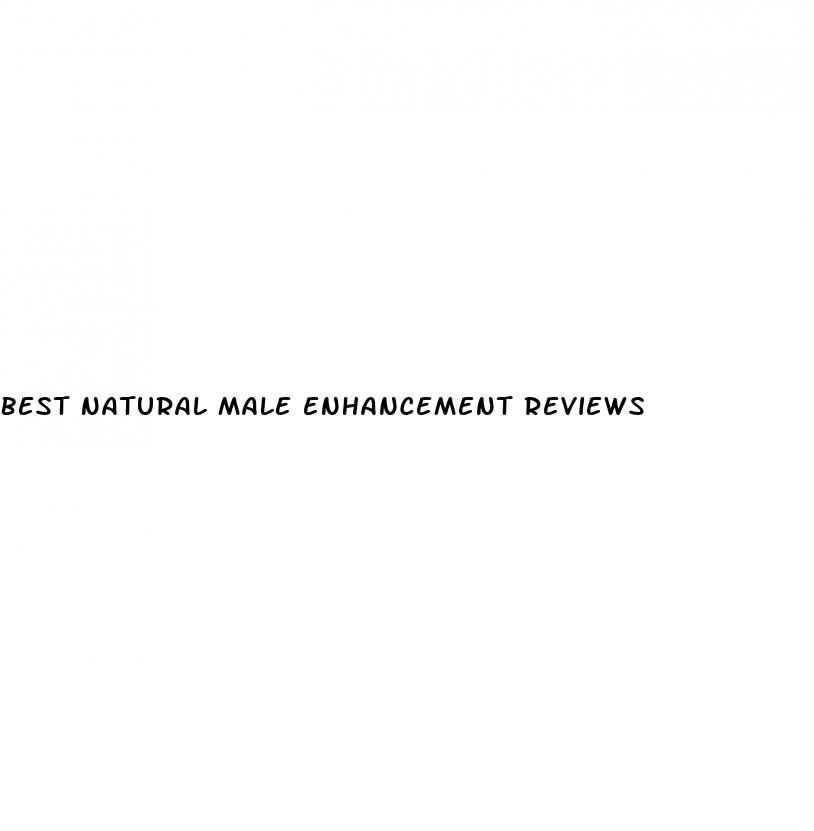 best natural male enhancement reviews