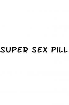 super sex pill