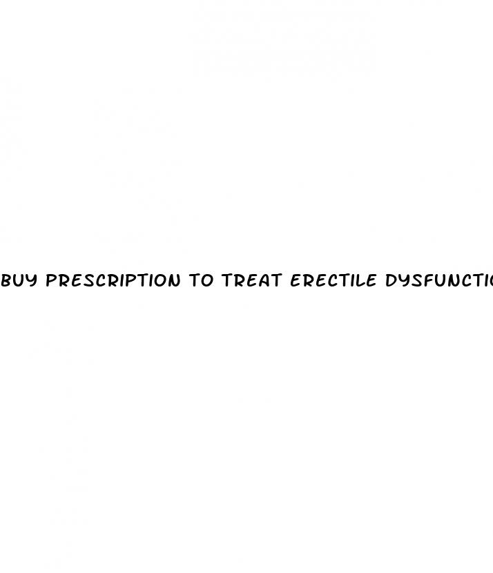 buy prescription to treat erectile dysfunction