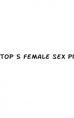 top 5 female sex pills