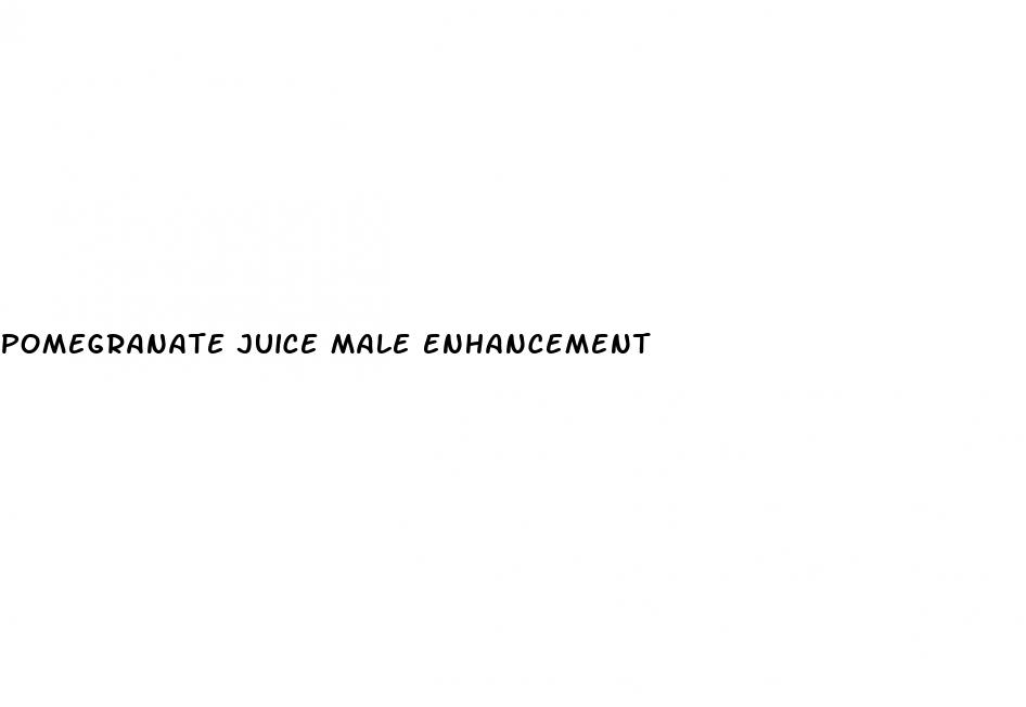 pomegranate juice male enhancement