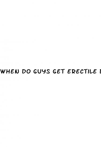 when do guys get erectile dysfunction