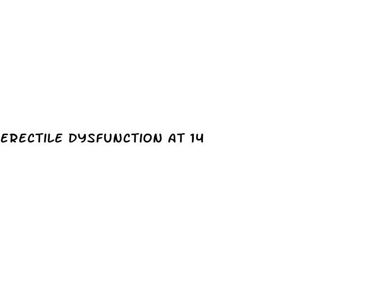 erectile dysfunction at 14