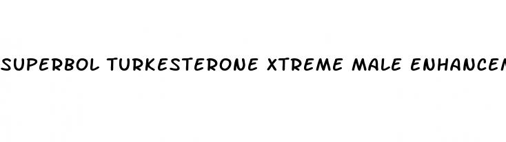 superbol turkesterone xtreme male enhancement supplements testosterone booster