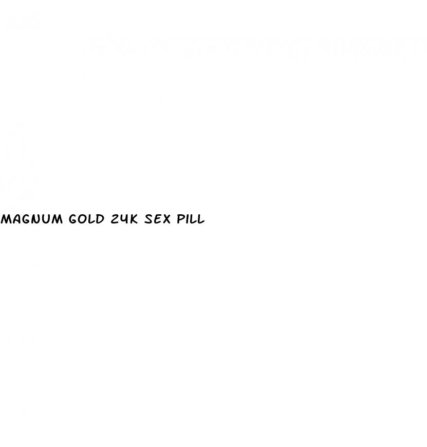 magnum gold 24k sex pill