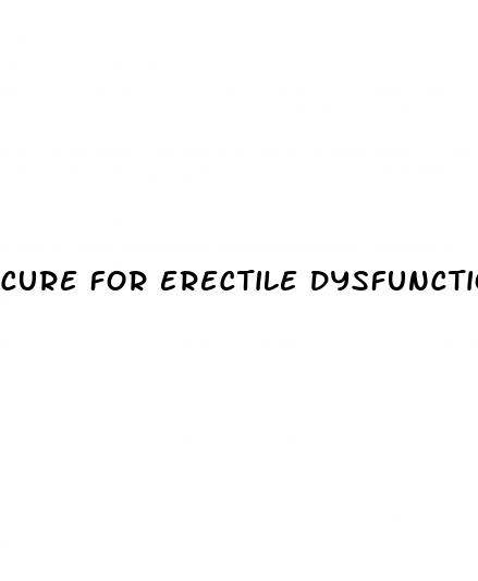 cure for erectile dysfunction free