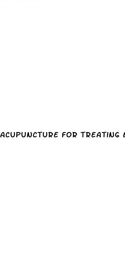 acupuncture for treating erectile dysfunction a systematic review