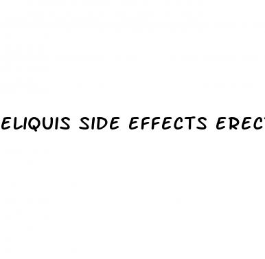 eliquis side effects erectile dysfunction