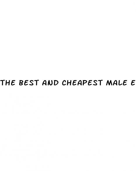 the best and cheapest male enhancement