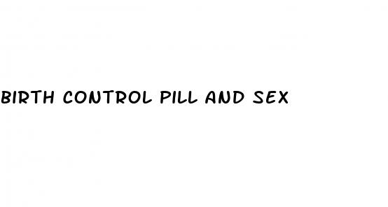 birth control pill and sex