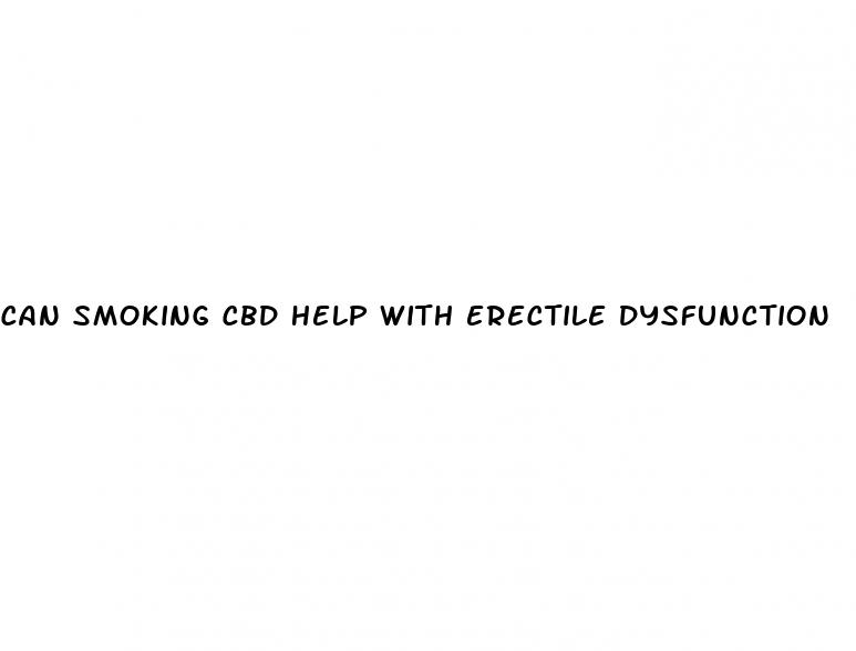 can smoking cbd help with erectile dysfunction