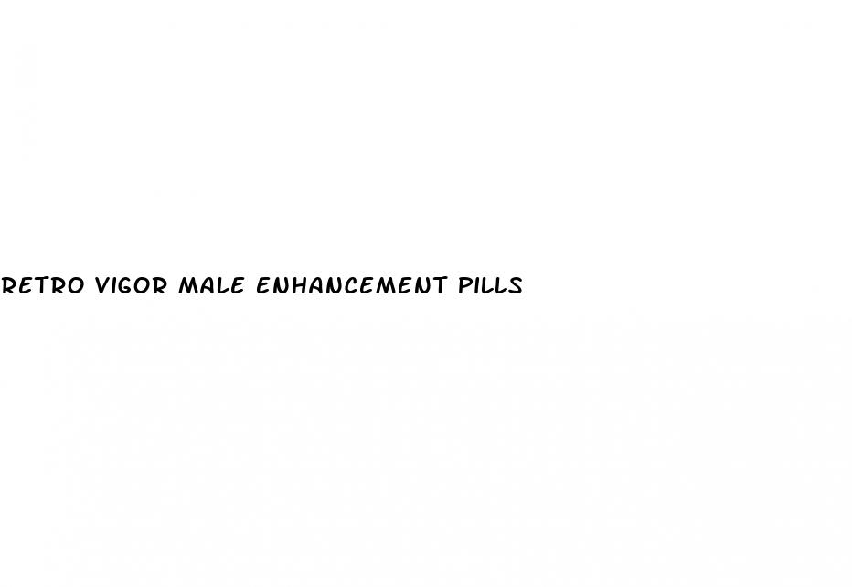 retro vigor male enhancement pills