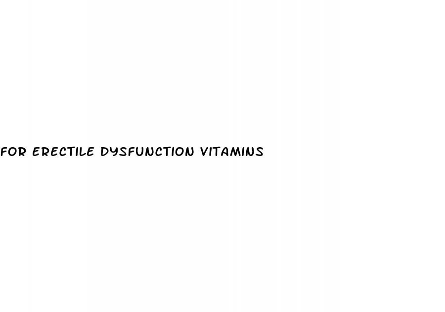 for erectile dysfunction vitamins