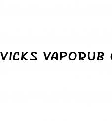 vicks vaporub ointment vaporizing for male enhancement