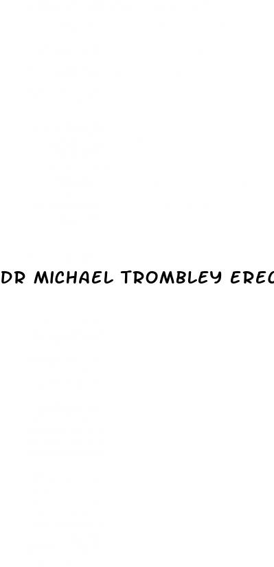 dr michael trombley erectile dysfunction