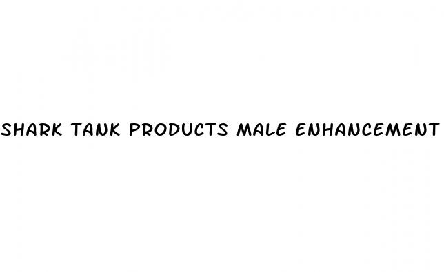 shark tank products male enhancement