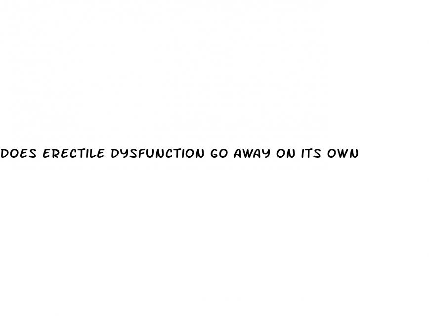 does erectile dysfunction go away on its own