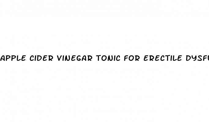 apple cider vinegar tonic for erectile dysfunction