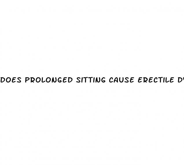 does prolonged sitting cause erectile dysfunction