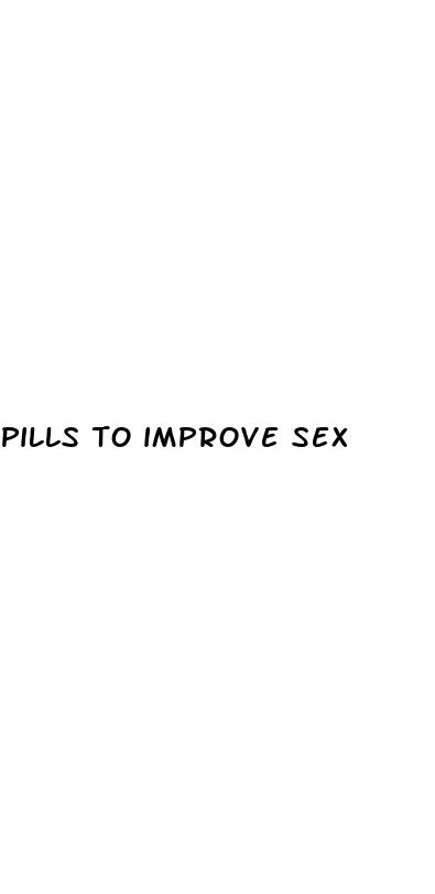 pills to improve sex