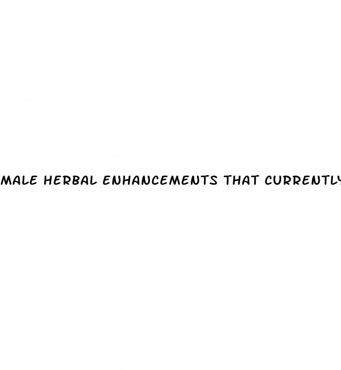 male herbal enhancements that currently work