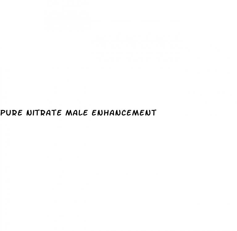 pure nitrate male enhancement