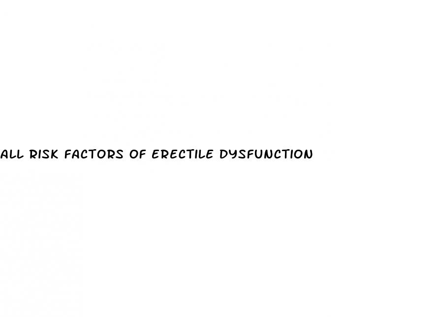 all risk factors of erectile dysfunction