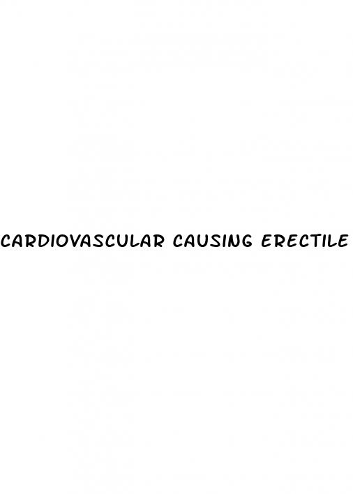 cardiovascular causing erectile dysfunction