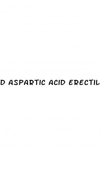 d aspartic acid erectile dysfunction reddit