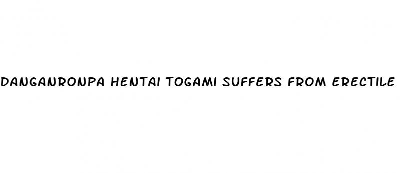 danganronpa hentai togami suffers from erectile dysfunction