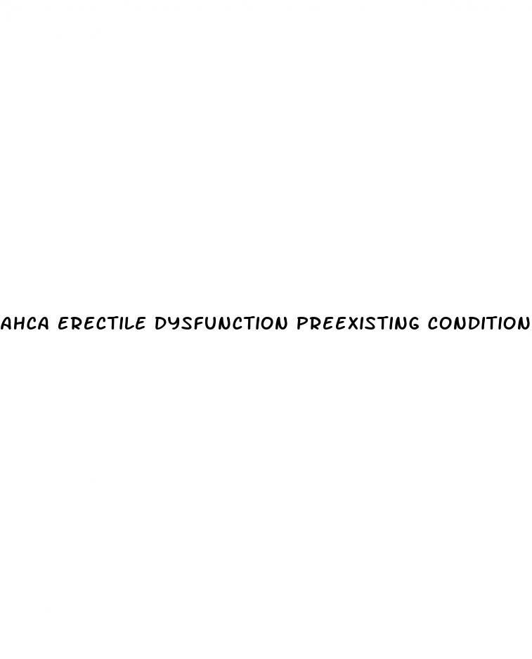 ahca erectile dysfunction preexisting conditions