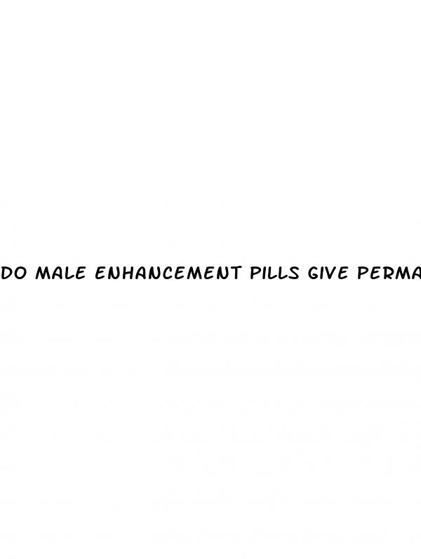 do male enhancement pills give permanent results