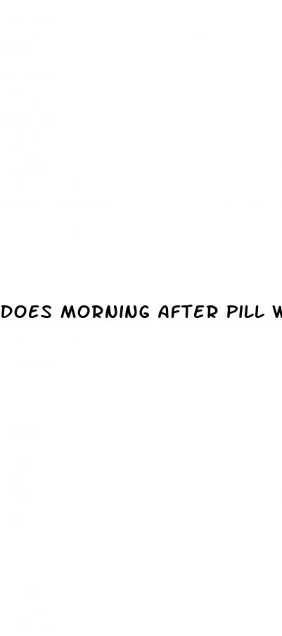 does morning after pill work before sex