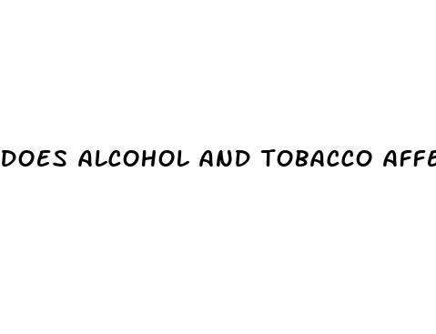 does alcohol and tobacco affect erectile dysfunction