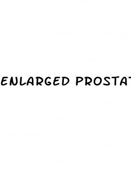 enlarged prostate causes erectile dysfunction