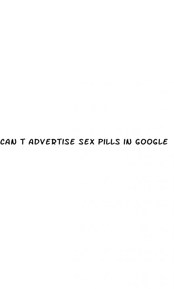 can t advertise sex pills in google