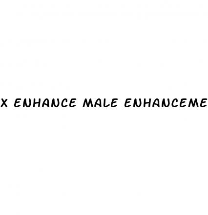 x enhance male enhancement pills