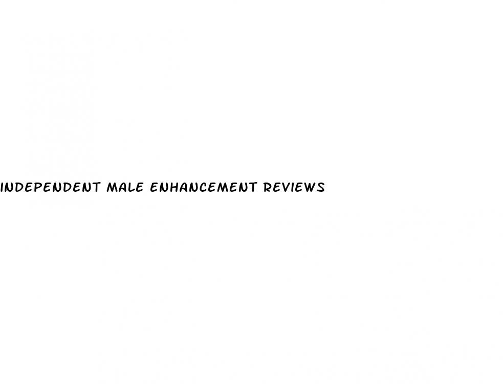 independent male enhancement reviews