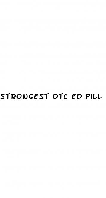 strongest otc ed pill