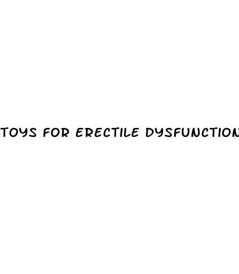 toys for erectile dysfunction