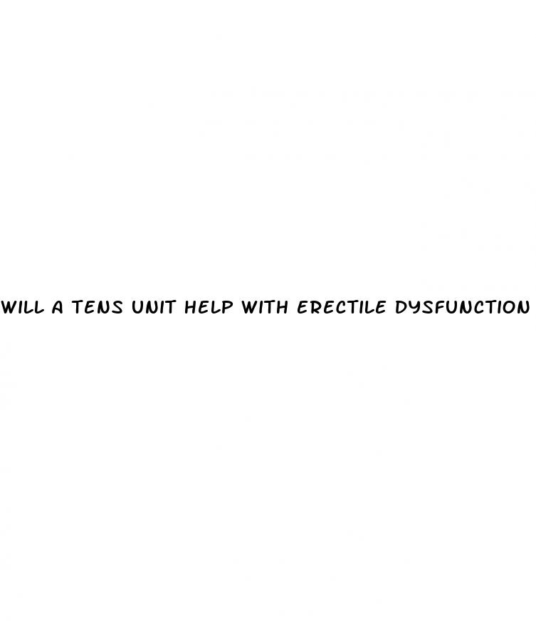 will a tens unit help with erectile dysfunction