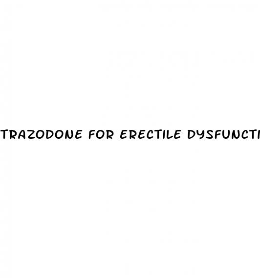 trazodone for erectile dysfunction