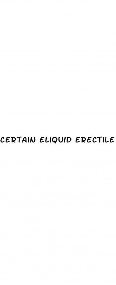 certain eliquid erectile dysfunction